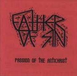 Father Of Sin : Passion of the Antichrist Father Of Sin : Passion of the Antichrist